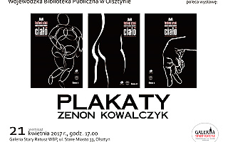 Plakaty Zenona Kowalczyka w olsztyńskiej Galerii Stary Ratusz